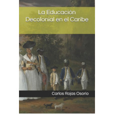 LA EDUCACION DECOLONIAL EN EL CARIBE