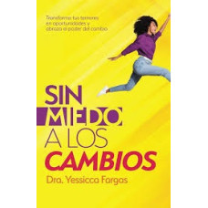 SIN MIEDO A LOS CAMBIOS