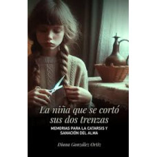LA NIÑA QUE SE CORTO SUS DOS TRENZAS    