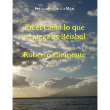 EN EL CIELO LO QUE SE JUEGA ES BEISBOL