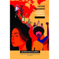 LUCHAS MIGRANTES EN TIEMPOS PANDEMICOS