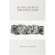 EL LENGUAJE DE LO INCONCLUSO EL LENGUAJE DE LO INCONCLUSO