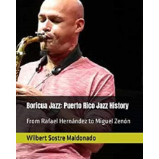 BORICUA JAZZ PUERTO RICO JAZZ HISTORY