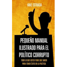 PEQUEÑO MANUAL ILUSTRADO PARA POLITICO PEQUEÑO MANUAL ILUSTRADO PARA POLITICO