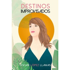 DESTINOS IMPROVISADOS