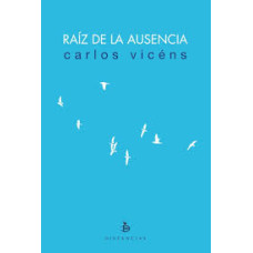 RAIZ DE LA AUSENCIA                     