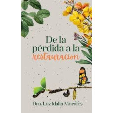 DE LA PERDIDA A LA RESTAURACION