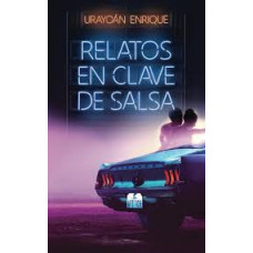 RELATOS EN CLAVE DE SALSA