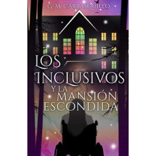 LOS INCLUSIVOS Y LA MANSION ESCONDIDA   