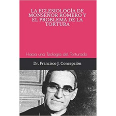 LA ECLESIOLOGIA DE MONSENOR ROMERO Y EL