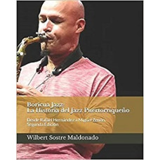 BORICUA JAZZ LA HISTORIA DEL JAZZ 2DA ED