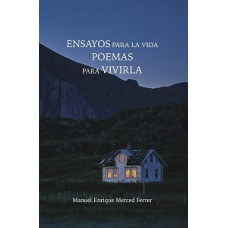 ENSAYOS PARA LA VIDA POEMAS PARA VIVIRLA