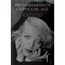 TRES SANJUANERAS EN LA EPOCA DEL JAZZ   