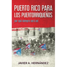 PUERTO RICO PARA LOS PUERTORRIQUENOS POR