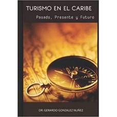 TURISMO EN EL CARIBE PASADO PRESENTE Y F