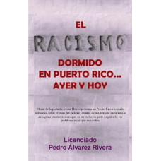 EL RACISMO DORMIDO EN PUERTO RICO AYER Y