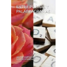 ENTRE POEMAS Y PALABRAGRAMAS
