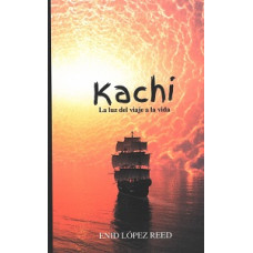 KACHI LA VIDA DEL VIAJE A LA VIDA