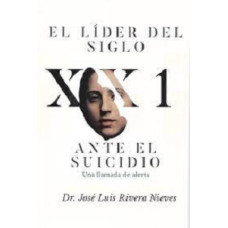 EL LIDER DEL SIGLO XXI ANTE EL SUICIDIO