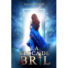 LA EPOCA DE BRIL