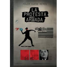 LA PROTESTA ARMADA