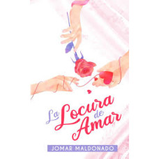 LA LOCURA DE AMAR