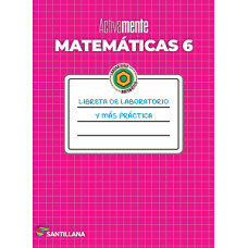 ACTIVAMENTE MATEMATICAS 6 LIBRETA DE LAB
