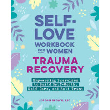 SELF LOVE WORKBOOK FOR WOMEN            