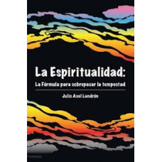 LA ESPIRITUALIDAD LA FORMULA PARA SOBREP LA ESPIRITUALIDAD LA FORMULA PARA SOBREP