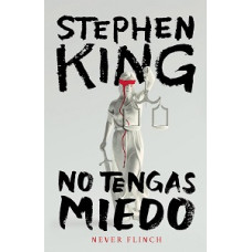 NO TENGAS MIEDO NEVER FLINCH NO TENGAS MIEDO NEVER FLINCH