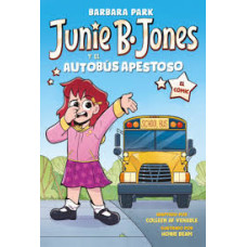 JUNIE B JONES Y EL AUTOBUS APESTOSO 1 JUNIE B JONES Y EL AUTOBUS APESTOSO 1