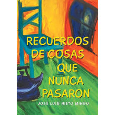 RECUERDOS DE COSAS QUE NUNCA PASARON
