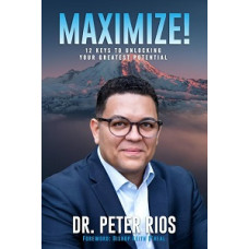 MAXIMIZE 12 KEY TO UNLOCKING YOUR GREATE