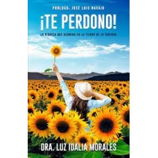TE PERDONO LA RIQUEZA QUE GERMINA