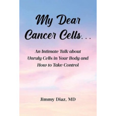 MY DEAR CANCER CELLS