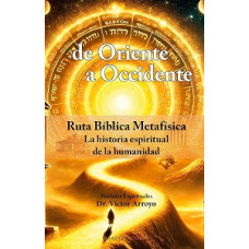 DE ORITENTE A OCCIDENTE RUTA BIBLICA 10 DE ORITENTE A OCCIDENTE RUTA BIBLICA 10