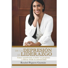 DE LA DEPRESION AL LIDERAZGO            
