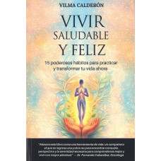 VIVIR SALUDABLE Y FELIZ                 