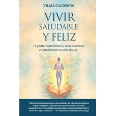 VIVIR SALUDABLE Y FELIZ CARPETA DURA VIVIR SALUDABLE Y FELIZ CARPETA DURA
