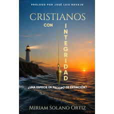 CRISTIANOS CON INTEGRIDAD CRISTIANOS CON INTEGRIDAD