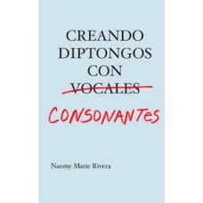 CREANDO DIPTONGOS CON VOCALES CONSONANT