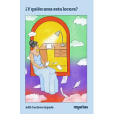 Y QUIEN AMA ESTA LOCURA