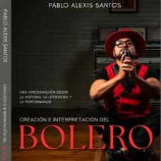 CREACION E INTERPRETACION DEL BOLERO    