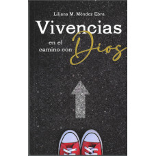 VIVENCIAS EN EL CAMINO CON DIOS