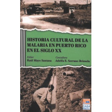 HISTORIA CULTURAL DE LA MALARIA EN PR EN