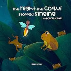 THE NIGHT THE COQUI STOPPED SINGING THE NIGHT THE COQUI STOPPED SINGING