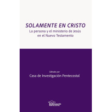 SOLAMENTE EN CRISTO SOLAMENTE EN CRISTO