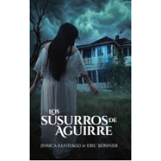LOS SUSURROS DE AGUIRRE                 