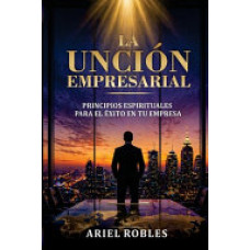 LA UNCION EMPRESARIAL LA UNCION EMPRESARIAL
