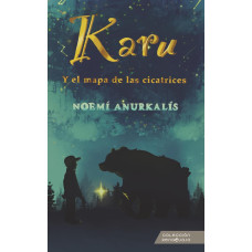 KARU Y EL MAPA DE LAS CICATRICES KARU Y EL MAPA DE LAS CICATRICES
